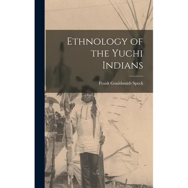 Ethnology of the Yuchi Indians