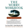 The Worry Workbook: Twelve Steps to Anxiety-Free Living