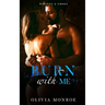 Burn With Me: Slow Burn Book 2