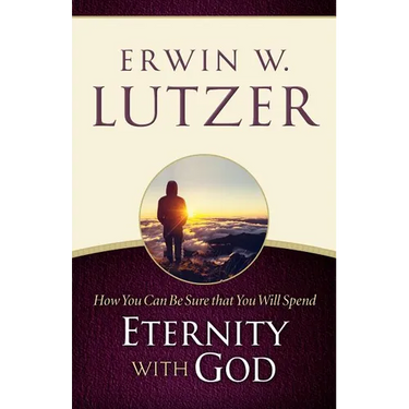 How You Can Be Sure You Will Spend Eternity with God