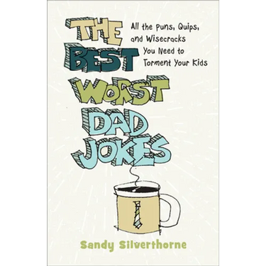Best Worst Dad Jokes