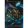 Of Song and Scepter: A Dark Little Mermaid Retelling
