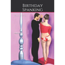 Birthday Spanking: (Waiting is the Worst Part)