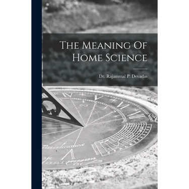 The Meaning Of Home Science