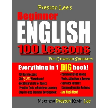 Preston Lee's Beginner English 100 Lessons For Croatian Speakers