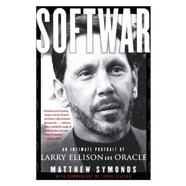 Softwar: An Intimate Portrait of Larry Ellison and Oracle