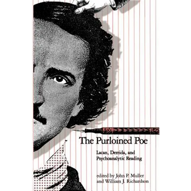 The Purloined Poe: Lacan, Derrida and Psychoanalytic Reading