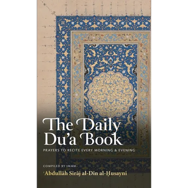 The Daily Du'a Book: Prayers to Recite Every Morning & Evening (HB)