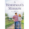 A Horseman's Mission