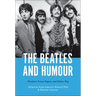The Beatles and Humour: Mockers, Funny Papers, and Other Play
