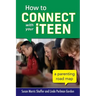 How to Connect with Your Iteen: A Parenting Road Map