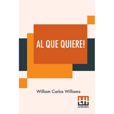 Al Que Quiere!: A Book Of Poems