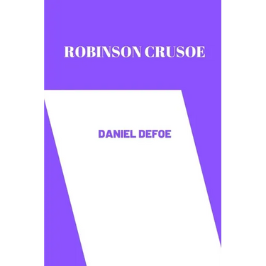 Robinson Crusoe by daniel defoe