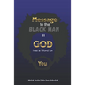 Message to the Blackman II: God has a Word for You