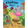 Elephant May's Slippery Day: Come and find out how to stop an elephant sliding down a hill!