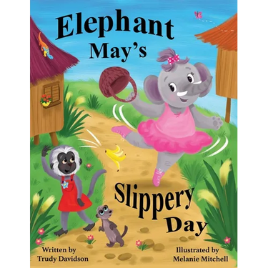 Elephant May's Slippery Day: Come and find out how to stop an elephant sliding down a hill!