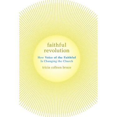 Faithful Revolution: How Voice of the Faithful Is Changing the Church