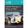 Gestalt Therapy in Times of War: New Clinical Tools and Political Consciousness