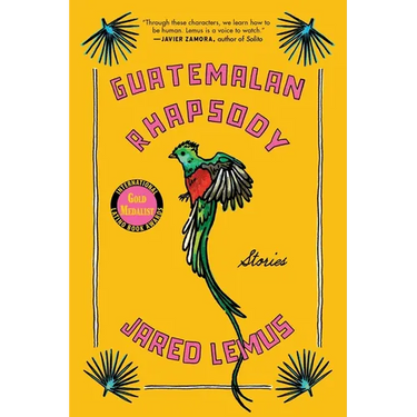 Guatemalan Rhapsody: Stories