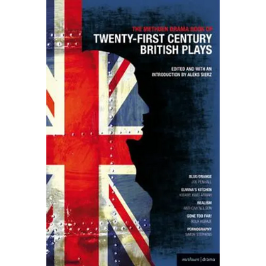 The Methuen Drama Book of 21st Century British Plays