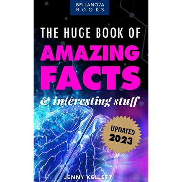 The Huge Book of Amazing Facts and Interesting Stuff 2023: Mind-Blowing Trivia Facts on Science, Music, History + More for Curious Minds