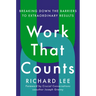 Work That Counts: Breaking Down the Barriers to Extraordinary Results