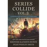 Series Collide, Volume 3