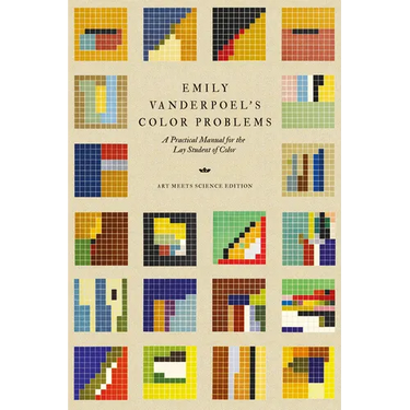 Emily Vanderpoel's Color Problems: A Practical Manual for the Lay Student of Color