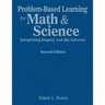 Problem-Based Learning for Math & Science: Integrating Inquiry and the Internet