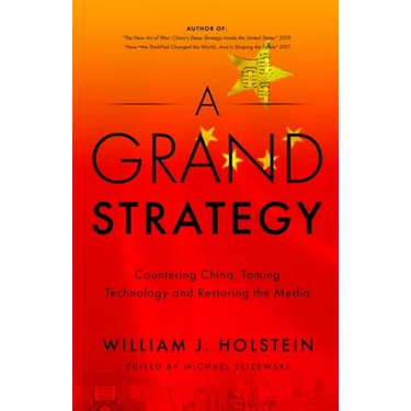 A Grand Strategy-Countering China, Taming Technology, and Restoring the Media