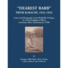 "Dearest Barb" From Karachi, 1943-1945