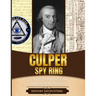 Culper Spy Ring: A Brief Overview from Beginning to the End