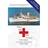 White Ship Red Crosses: A Nursing Memoir of The Falklands War