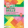 101 Games for Social Skills: Exploring Positive Relationships and Healthy Interactions