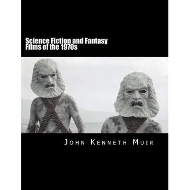 Science Fiction and Fantasy Films of the 1970s