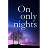 On Only Nights