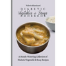 Diabetic Vegetables & Soups Cookbook: A Mouth-Watering Collection of Diabetic Vegetable & Soup Recipes