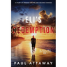 Eli's Redemption: A Story of Broken Dreams and Second Chances