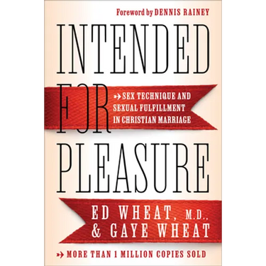 Intended for Pleasure: Sex Technique and Sexual Fulfillment in Christian Marriage