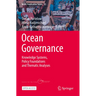 Ocean Governance: Knowledge Systems, Policy Foundations and Thematic Analyses