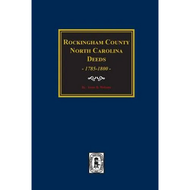 Rockingham County, North Carolina Deeds, 1785-1800.