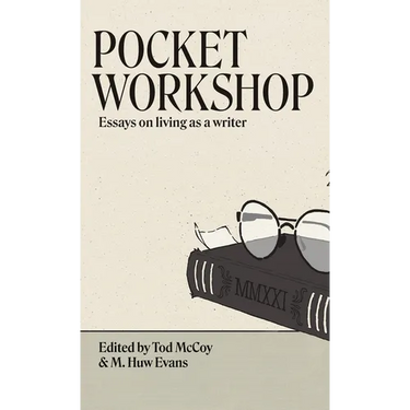 Pocket Workshop: Essays on living as a writer