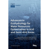 Advances in Ecohydrology for Water Resources Optimization in Arid and Semi-arid Areas