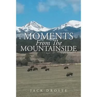 Moments From The Mountainside