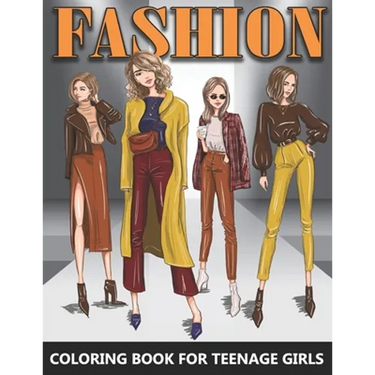 Fashion Coloring Book for Teenage Girls: Beautiful Female Models in Grayscale - Colouring Book For Teens and Adults - Great Gift idea for Fashion Desi