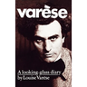 Varese: A Looking-Glass Diary