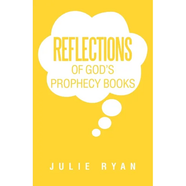 Reflections of God's Prophecy Books