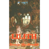 Lilith: A Dark Visionary Fantasy of Death, Redemption, and the Soul