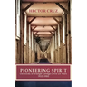 Pioneering Spirit: Chronicles of Evangel College's First 25 Years 1955-1980