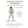 Instinct Putting Revisited: Look Where You Want to Putt the Ball